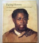 MCELROY, GUY C. - Facing History: The Black Image in American Art 1710-1940.
