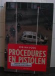 Pool, Mirjam - procedures en pistolen / over een gijzeling, de overheid en het publiek