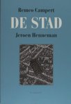 Campert, Remco & Jeroen Henneman (illustraties). - De stad. Campert, Remco & Jeroen Henneman (illustraties). - De stad.