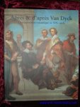 CORNET, Pascal ( red. ). - APRES & D'APRES VAN DYCK. LA RECUPERATION ROMANTIQUE AU XIXe SIECLE,