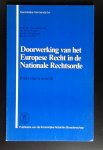 L.A. Geelhoed, J. Kuiper, A.J. Braakman, P. Vlas - Doorwerking van het Europese Recht in Nationale Rechtsorde  Enige Capita selecta