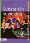 Buikema, Rosemarie,Maaike Meijer - Kunsten in beweging 1980-2000. Cultuur en migratie in Nederland