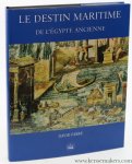 Fabre, David. - Le destin maritime de l'Egypte ancienne