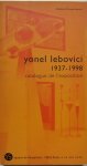 Lebovici, Delphine & Yorane - Yonel Lebovici 1937-1998 Cataloque de l'exposition
