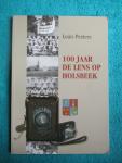 Louis Peeters - 100 jaar de lens op HOLSBEEK.