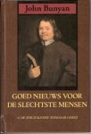 Bunyan, John - Goed nieuws voor de slechtste mensen Bunyan, John - Goed nieuws voor de slechtste mensen