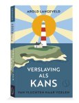 Arold Langeveld - Verslaving als kans Van vluchten naar voelen