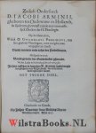Arminius, Jacobus - Zedich Ondersoeck, Op het Boecxken, Welck D. Gvilhelmvs Perkinsivs, een seer gheleert Theologant, voor eenighe jaren uytgegheven heeft vande maniere ende ordre der Predestinatie. Mitsgaders oock vande grootte der Goddelijcker ghenade. Wt het L...