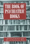 Hugh Freeman, Sidney Crown - The Book of Psychiatric Books Hugh Freeman, Sidney Crown - The Book of Psychiatric Books