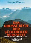 Menara, Hanspaul - Das Grosse Buch der Südtiroler Bergwelt