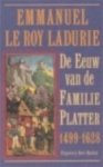 Emmanuel Le Roy Ladurie & Marianne Gaasbeek & Marianne Gossije & Marijke Jansen - De eeuw van de Famille Platter