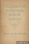 Vondel, Joost van den - O Kersnacht, schooner dan de daegen