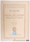 KAHN, ROSY. - Die Graphik des Lucas van Leyden. Studien zur Entwicklungsgeschichte der holländischen Kunst im XVI. Jahrhundert.