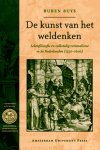 Ruben Stefan Buys - De kunst van het weldenken lekenfilosofie en volkstalig rationalisme in de Nederlanden (1550-1600)