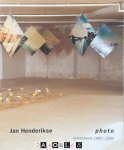Jan Hendrikse, K. Schippers - Jan Hendrikse Photo: Installations 1960 - 1992