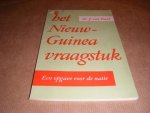Van Baal,  J. - Het Nieuw-Guinea Vraagstuk. Een opgave voor de natie