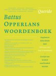 Hugo. Brandt-Corstius, Amp; Battus - Opperlans Woordenboek Supplement bij het kloeke boek Opperlans! Taal- & Letterkunde