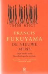 Fukuyama, Francis - De nieuwe mens. Onze wereld na de biotechnologische revolutie