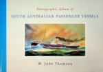 Thomson, W.J. - Photographic Album of South Australian Passenger Vessels