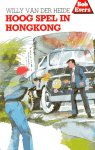 Heide, W. van der - Hoog spel in Hong Kong / druk 1