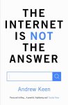 Keen A - Internet is not the answer