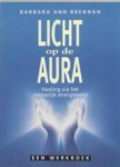 BRENNAN, Barbara Ann & AMP; BOL, Anna - Licht op de aura