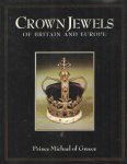 Prince Michael of Greece - Crown Jewels of Britain and Europe