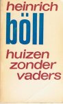 Böll, Heinrich - Huizen zonder vaders