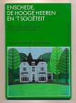 Delden, Benno van - Enschede, de hooge heeren en t societeit deel 1 Delden, Benno van - Enschede, de hooge heeren en t societeit deel 1