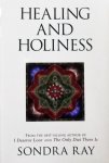 Ray, Sondra. - Healing and Holiness.