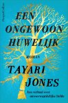 Tayari Jones - 2018 Een Ongewoon Huwelijk