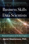 David Stephenson - Business Skills for Data Scientists