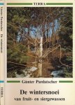 Pardatscher, Günter - De Wintersnoei van Fruit- en Siergewassen Pardatscher, Günter - De Wintersnoei van Fruit- en Siergewassen