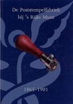 Beek, M.L.F. van der - De Poststempelfabriek bij's Rijks Munt 1865-1901
