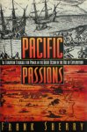 Frank Sherry - Pacific Passions The European Struggle for Power in the Great Ocean