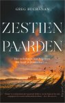 Greg Buchanan - Zestien paarden Het verleden is niet begraven. Het haalt je binnenkort in...