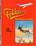 Postma, Thijs - Bouwer aan de wereldluchtvaart : FOKKER