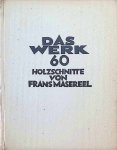- Das Werk 60 Holzschnitten von Frans Masereel - Das Werk 60 Holzschnitten von Frans Masereel