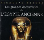 Nicholas Reeves ; Nathalie Baum - grandes découvertes de l'Egypte ancienne