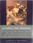 Gabriel P. Weisberg ,  Pascal-Adolphe-Jean Dagnan-Bouveret - Against the Modern