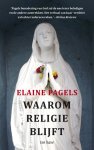 Elaine H. Pagels - Waarom religie blijft