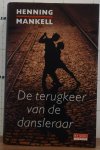 Mankell, Henning - de terugkeer van de dansleraar Mankell, Henning - de terugkeer van de dansleraar