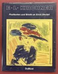 KIRCHNER, ERNST LUDWIG. ; ANNEMARIE DUBE-HEYNIG. - Ernst Ludwig Kirchner. Postkarten und Briefe an Erich Heckel im Altonaer Museum in Hamburg. Herausgegeben von Roman Norbert Ketterer unter Mitwirkung von Wolfgang Henze.