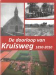 Ploeg, Popko van der (samensteller) - De doorloop van Kruisweg 1850-2010 Ploeg, Popko van der (samensteller) - De doorloop van Kruisweg 1850-2010