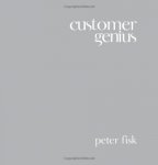 Fisk, Peter - Customer Genius / Becoming a Customer-Centric Business