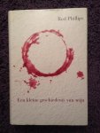 Phillips, Rod - Een kleine geschiedenis van de wijn Phillips, Rod - Een kleine geschiedenis van de wijn