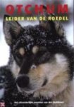Nicolas. Vanier - Otchum, leider van de roedel Het uitzonderlijke avontuur van een sledehond