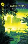 Geoff Ryman - Child Garden