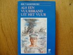 Valkenburg Rik - Als een vuurbrand uit het vuur