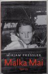 Pressler Mirjam, vert. Schippers Elly, Bussink Gerrit - Malka Mai  Een waar gebeurd verhaal uit de Tweede Wereldoorlog